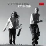 Christophe & Tony Raymond
